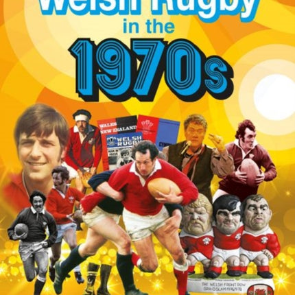 Welsh Rugby in the 1970s