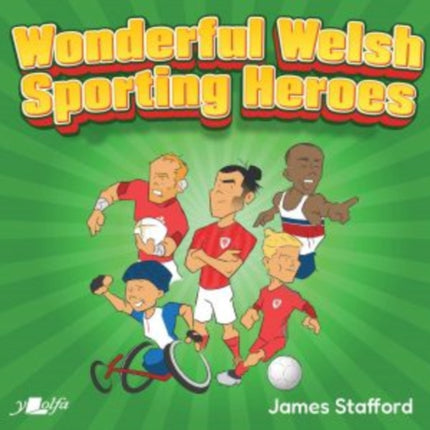 Wonderful Welsh Sporting Heroes
