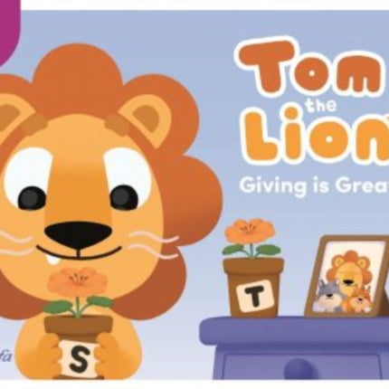 Tom the Lion: Giving is Great