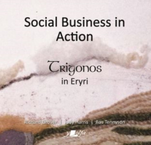 Social Business in Action  Trigonos in Eryri