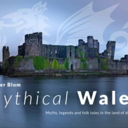 Mythical Wales  Myths legends and folk tales in