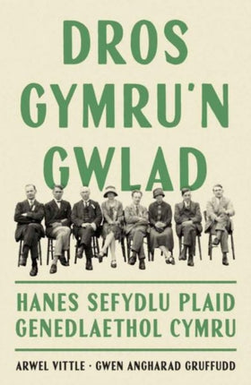 Dros Gymrun Gwlad  Hanes Sefydlu Plaid