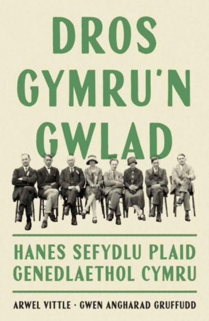 Dros Gymrun Gwlad  Hanes Sefydlu Plaid