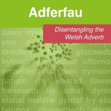 Adferfau  Disentangling the Welsh adverb