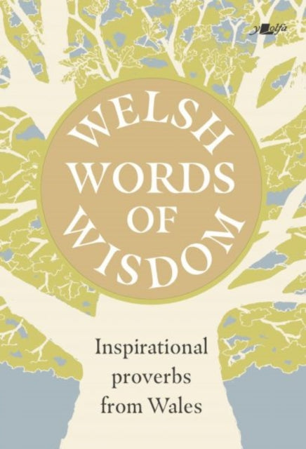 Welsh Words of Wisdom  Inspirational proverbs from Wales