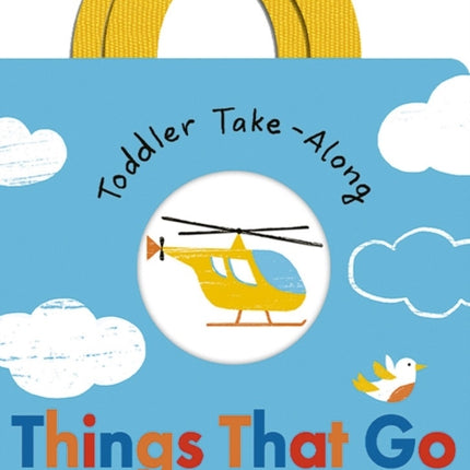 Toddler Take-Along Things That Go: Your Outdoor Adventure