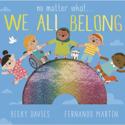 No Matter What . . . We All Belong