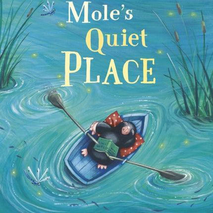 Mole's Quiet Place