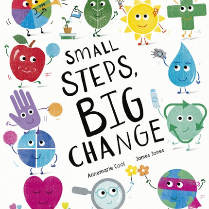 Small Steps Big Change