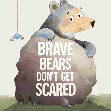 Brave Bears Dont Get Scared