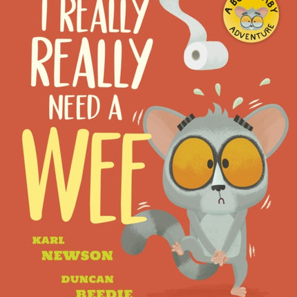 I Really Really Need a Wee