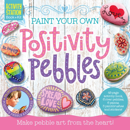 Paint Your Own Positivity Pebbles