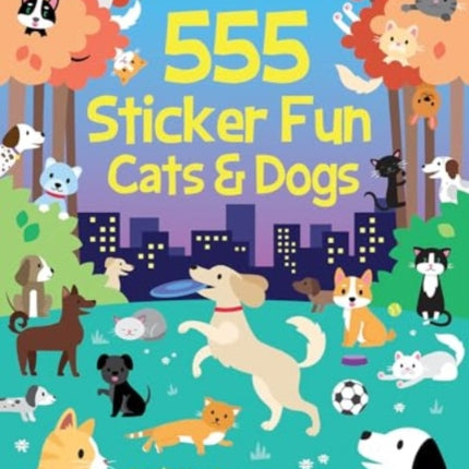 555 Sticker Fun  Cats  Dogs Activity Book