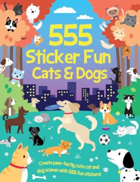 555 Sticker Fun  Cats  Dogs Activity Book