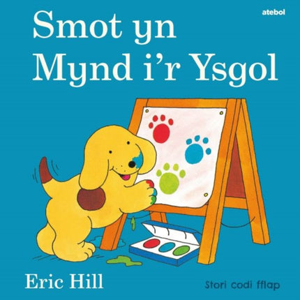 Cyfres Smot: Smot yn Mynd i'r Ysgol