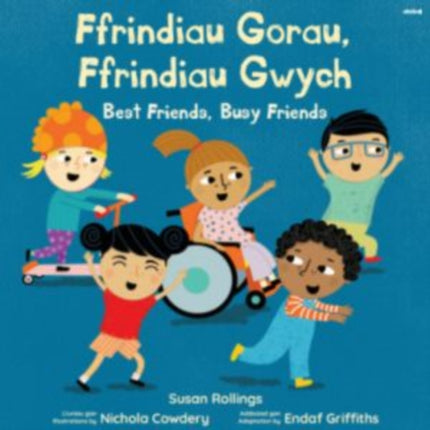Ffrindiau Gorau  Ffrindiau Gwych   Best Friends  Busy Friends