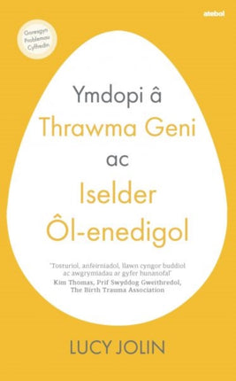 Ymdopi â Thrawma Geni ac Iselder Ôlenedigol