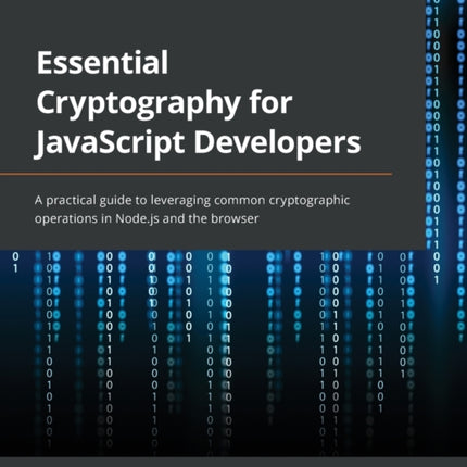 Essential Cryptography for JavaScript Developers: