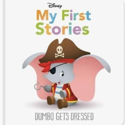 Disney My First Stories: Dumbo Gets Dressed