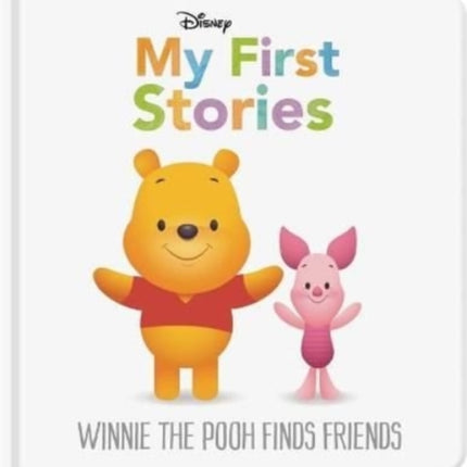 Disney My First Stories: Winnie the Pooh Finds Friends