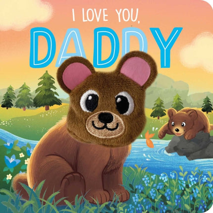 I Love You, Daddy: Finger Puppet Board Book