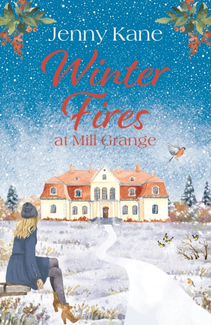 Winter Fires at Mill Grange: The perfect cosy heartwarming read this Christmas!