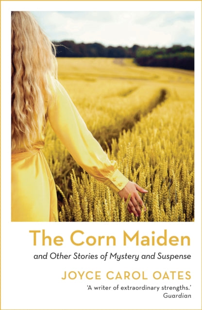 The Corn Maiden: And Other Stories of Mystery and Suspense