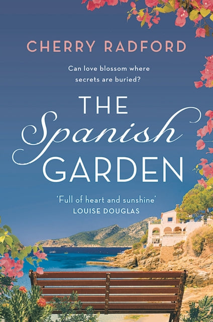 The Spanish Garden: Escape to sunny Spain with this absolutely gorgeous and unputdownable summer romance!