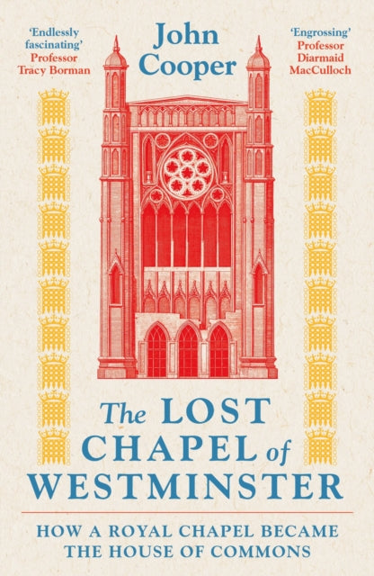 The Lost Chapel of Westminster