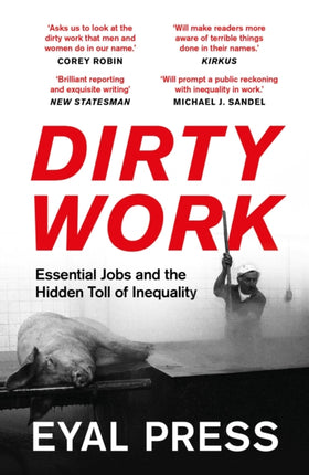 Dirty Work: Essential Jobs and the Hidden Toll of Inequality