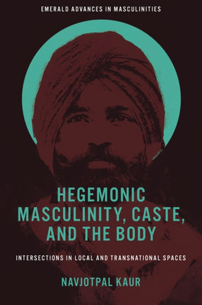 Hegemonic Masculinity Caste and the Body