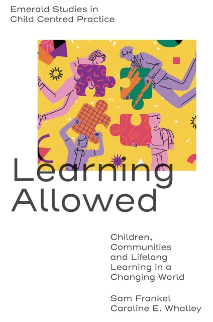 Learning Allowed: Children, Communities and Lifelong Learning in a Changing World