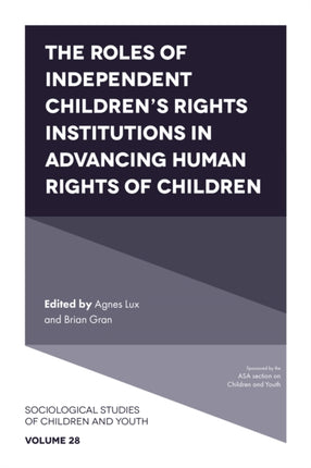 The Roles of Independent Children’s Rights Institutions in Advancing Human Rights of Children