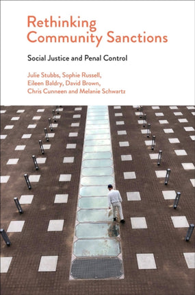 Rethinking Community Sanctions: Social Justice and Penal Control