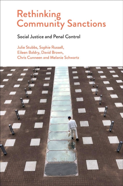 Rethinking Community Sanctions: Social Justice and Penal Control