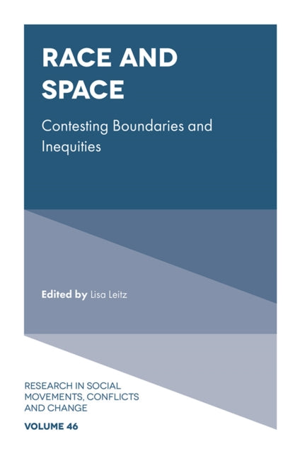 Race and Space: Contesting Boundaries and Inequities