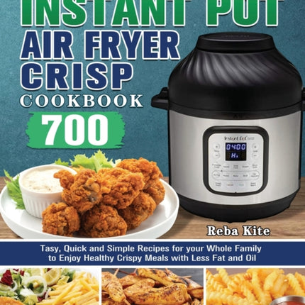 The Comprehensive Instant-Pot Air Fryer Crisp