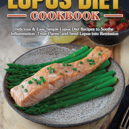 Lupus Diet Cookbook