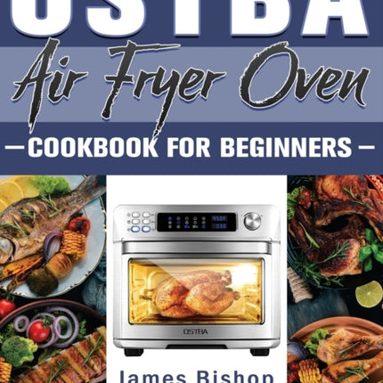 OSTBA Air Fryer Oven Cookbook for beginners: 550