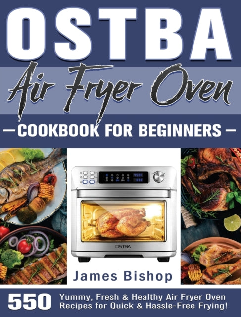 OSTBA Air Fryer Oven Cookbook for beginners: 550