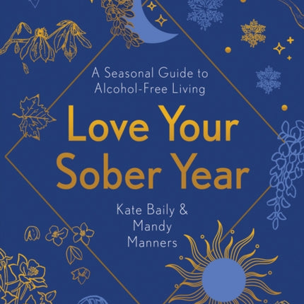 Love Your Sober Year: A Seasonal Guide to Alcohol-Free Living