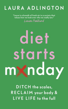 Diet Starts Monday: Ditch the Scales, Reclaim