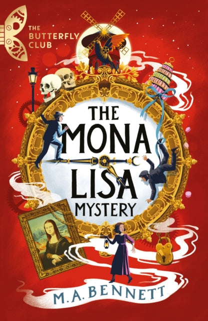 The Butterfly Club: The Mona Lisa Mystery: Book 3 - A time-travelling adventure around Paris and Florence