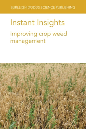 Instant Insights: Improving Crop Weed Management