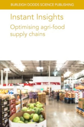 Instant Insights Optimising AgriFood Supply