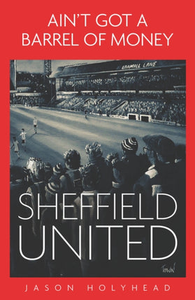 Ain't Got a Barrel of Money: Sheffield United