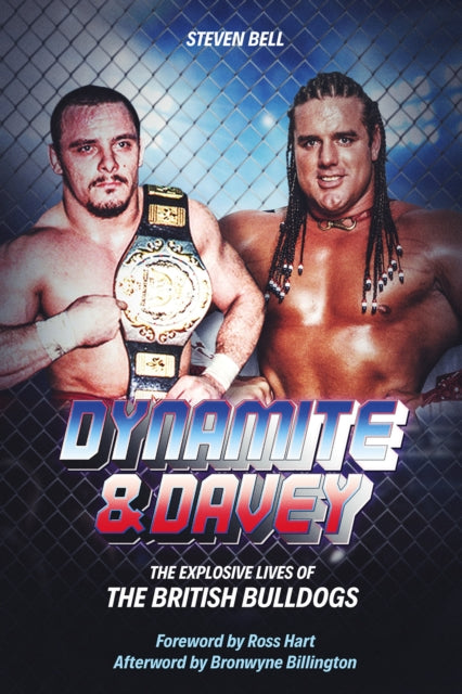 Dynamite and Davey: The Explosive Lives of the British Bulldogs