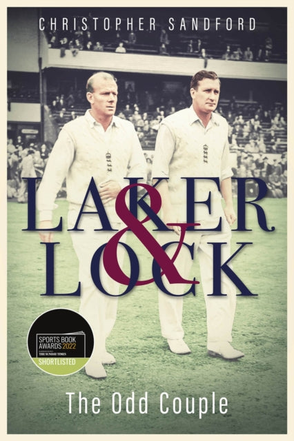 Laker and Lock: The Story of Cricket's 'Spin Twins'