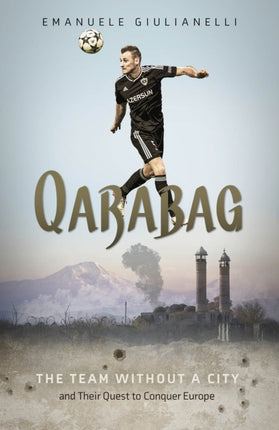 Qarabag: The Team without a City and Their Quest