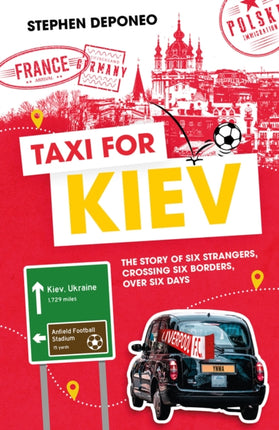 Taxi for Kiev: The Story of Six Strangers,